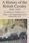 A History of the British Cavalry : Volume 7: 1816-1919 The Curragh Incident and the Western Front, 1914 - eBook