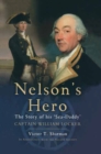 Nelsons Hero : The Story of His 'Sea-Daddy' Captain William Locker - eBook