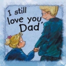 I Still Love You, Dad - Book
