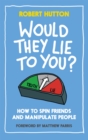 Would They Lie To You? - eBook