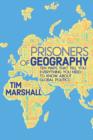 Prisoners of Geography : Ten Maps That Tell You Everything You Need to Know About Global Politics - Book