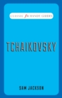 Classic FM Handy Guides : Tchaikovsky - Book