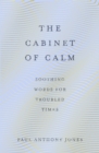 The Cabinet of Calm : Soothing Words for Troubled Times, 'Buy for your friends, keep one for yourself' Simon Mayo - eBook
