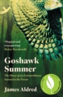 Goshawk Summer : The Diary of an Extraordinary Season in the Forest - WINNER OF THE WAINWRIGHT PRIZE FOR NATURE WRITING 2022 - Book