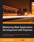 Mastering Web Application Development with Express - Book