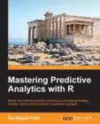 Mastering Predictive Analytics with R - Book