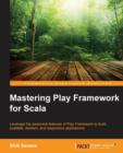 Mastering Play Framework for Scala - Book