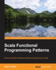 Scala Functional Programming Patterns - Book