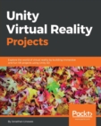 Unity Virtual Reality Projects - Book