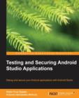 Testing and Securing Android Studio Applications - Book