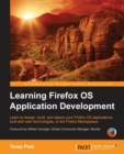 Learning Firefox OS Application Development - Book