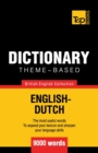 Theme-based dictionary British English-Dutch - 9000 words - Book