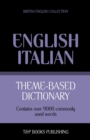 Theme-based dictionary British English-Italian - 9000 words - Book