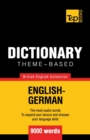 Theme-based dictionary British English-German - 9000 words - Book