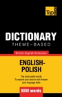 Theme-based dictionary British English-Polish - 9000 words - Book
