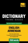 Theme-based dictionary British English-Armenian - 7000 words - Book