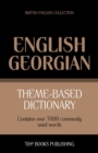 Theme-based dictionary British English-Georgian - 7000 words - Book