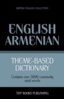 Theme-Based Dictionary British English-Armenian -5000 words - Book