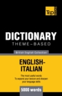 Theme-based dictionary British English-Italian - 5000 words - Book