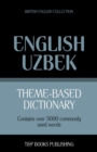 Theme-based dictionary British English-Uzbek - 5000 words - Book