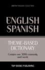 Theme-based dictionary British English-Spanish - 3000 words - Book