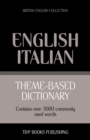 Theme-based dictionary British English-Italian - 3000 words - Book