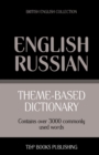 Theme-based dictionary British English-Russian - 3000 words - Book