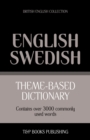 Theme-based dictionary British English-Swedish - 3000 words - Book