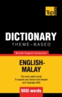 Theme-based dictionary British English-Malay - 9000 words - Book