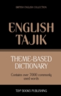 Theme-based dictionary British English-Tajik - 7000 words - Book