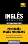 Vocabul?rio Portugu?s-Ingl?s americano - 5000 palavras mais ?teis - Book