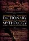 The Dictionary of Mythology - Book