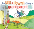 The Ups & Downs of Being a Grandparent - Book