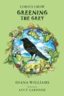 Corius Crow : Greening the Grey - Book