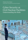 The Moving Energy Initiative : Cyber Security at Civil Nuclear Facilities Understanding the Risks - Book