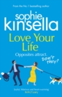 Love Your Life : The joyful and romantic new novel from the Sunday Times bestselling author - Book