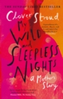 My Wild and Sleepless Nights : THE SUNDAY TIMES BESTSELLER - Book