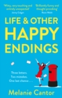 Life and other Happy Endings : The witty, hopeful and uplifting read for Summer - Book