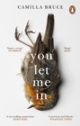 You Let Me In : The acclaimed, unsettling novel of haunted love, revenge and the nature of truth - Book