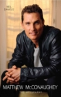 Matthew McConaughey - The Biography - eBook