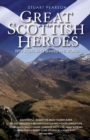 Great Scottish Heroes - Fifty Scots Who Shaped the World - Book