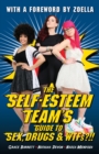 The Self-Esteem Team's Guide to Sex, Drugs and WTFs?!! - Book
