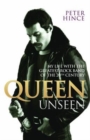 Queen Unseen - My Life with the Greatest Rock Band of the 20th Century: Revised and with Added Material - eBook