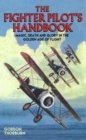 Fighter Pilot's Handbook - Magic, Death and Glory in the Golden Age of Flight - eBook