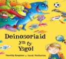 Deinosoriaid yn fy Ysgol - Book