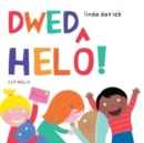 Dwed Helo!/Say Hello! - Book