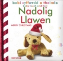Babi Cyffwrdd a Theimlo: Nadolig Llawen / Baby Touch and Feel: Merry Christmas : Baby Touch and Feel: Merry Christmas - Book