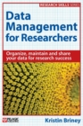 Data Management for Researchers : Organize, maintain and share your data for research success - Book