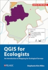 QGIS for Ecologists : An Introduction to Mapping for Ecological Surveys - Book