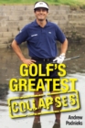 Golf's Greatest Collapses - eBook